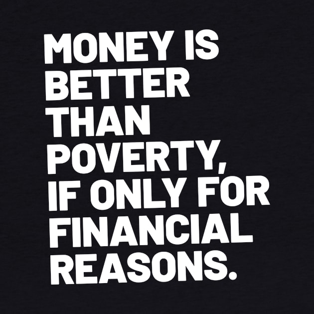 Money is better than poverty by TONYSTUFF